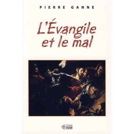 EVANGILE ET LE MAL (L')