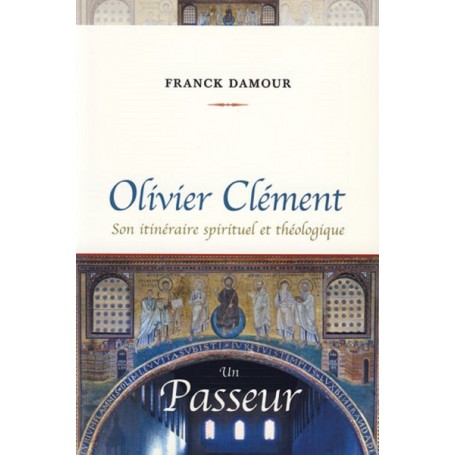 OLIVIER CLEMENT UN PASSEUR