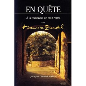 EN QUETE A LA RECHERCHE DE MON AUTRE AVEC MAURICE ZUNDEL