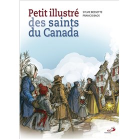 PETIT ILLUSTRE DES SAINTS DU CANADA