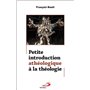 PETITE INTRODUCTION ATHEOLOGIQUE A LA THEOLOGIE