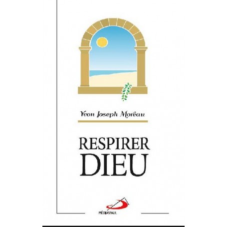 RESPIRER DIEU