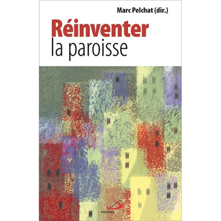 REINVENTER LA PAROISSE