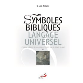 SYMBOLES BIBLIQUES, LANGAGE UNIVERSEL - 2 VOL