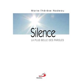 SILENCE. LA PLUS BELLE DES PAROLES