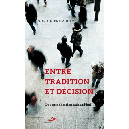 ENTRE TRADITION ET DÉCISION