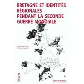 BRETAGNE ET IDENTITES REGIONALES PENDANT LA 2E GUERRE