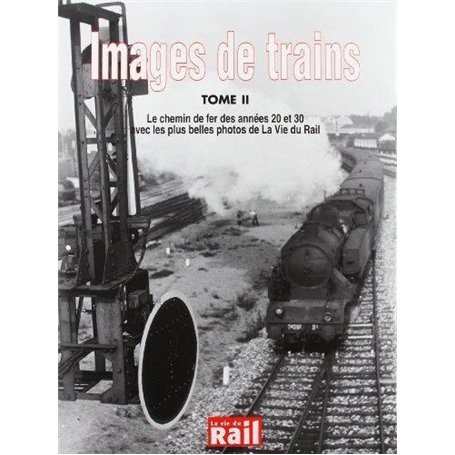 IMAGES DE TRAINS T02 ANNEES 20-30