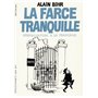 La farce tranquille