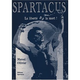 Spartacus, la liberté ou la mort !