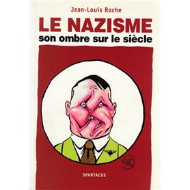 Le nazisme, son ombre sur le siècle