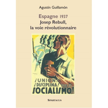 Espagne 1937 Josep Rebull, la voie révolutionnaire