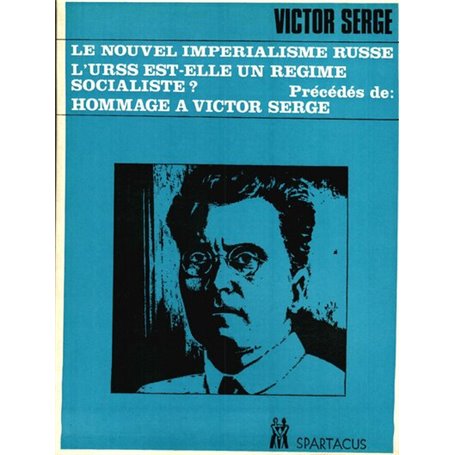 Le nouvel impérialisme russe. L'URSS est-elle socialiste?