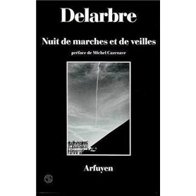 NUIT DE MARCHES ET DE VEILLES