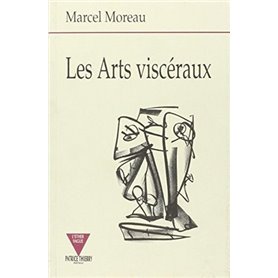 Les arts viscéraux