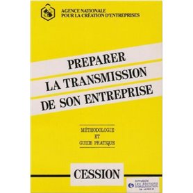 Préparer la transmission de son entreprise. Par cession