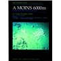 A moins 6 000 m : l'exploration des fosses Japonaises, Kaiko