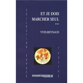 Et je dois marcher seul