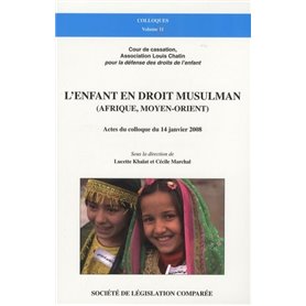 L'ENFANT EN DROIT MUSULMAN (AFRIQUE, MOYEN-ORIENT)