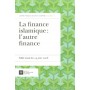 LA FINANCE ISLAMIQUE : L'AUTRE FINANCE