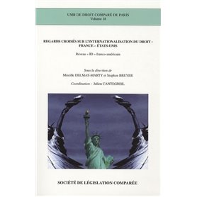 REGARDS CROISÉS SUR L'INTERNATIONALISATION DU DROIT : FRANCE - ETATS-UNIS