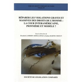 RÉPARER LES VIOLATIONS GRAVES ET MASSIVES DES DROITS DE L'HOMME : LA COUR INTERA