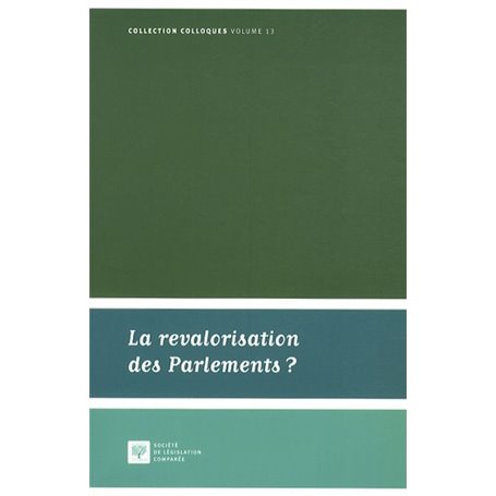 LA REVALORISATION DES PARLEMENTS ?