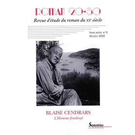 Blaise Cendrars - Roman 20-50, hors-série n°9 - Février 2020