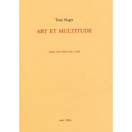 ART ET MULTITUDE NEUF LETTRES SUR L'ART