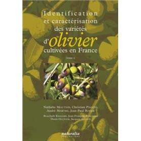 Identification et caractérisation des variétés d’oliviers cultivées en France. T