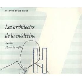 Les architectes de la médecine