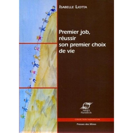 Premier job, réussir son premier choix de vie