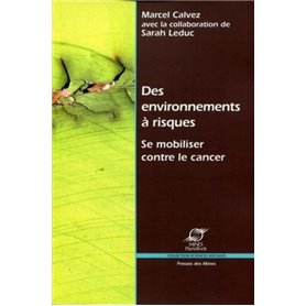 Des environnements à risques