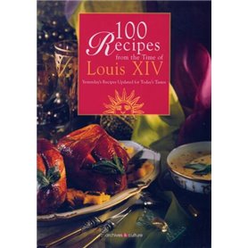 100 Recipes from the time of Louis XIV