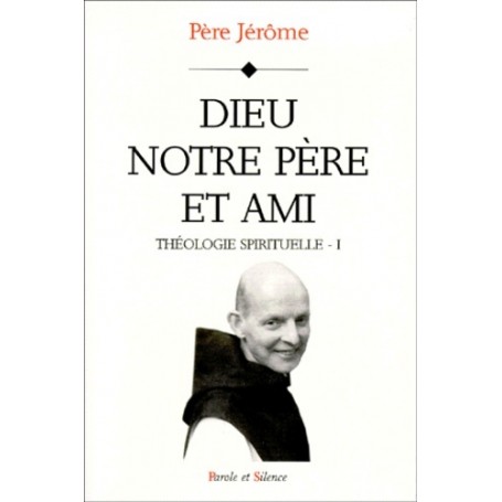 dieu notre pere et ami