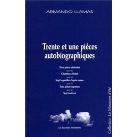 Trente et une pièces autobiographiques