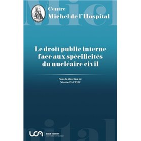 Le droit public interne face aux spécificités du nucléaire civil
