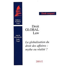 LA GLOBALISATION DU DROIT DES AFFAIRES : MYTHE OU RÉALITÉ ?