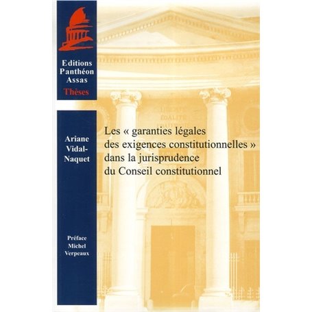 LES GARANTIES LÉGALES DES EXIGENCES CONSTITUTIONNELLES DANS LA JURISPRUDENCE DU