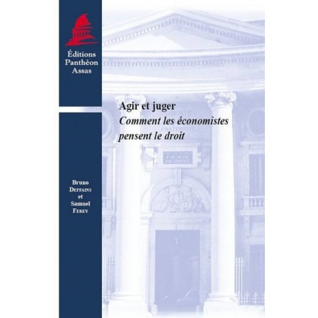 AGIR ET JUGER - COMMENT LES ÉCONOMISTES PENSENT LE DROIT