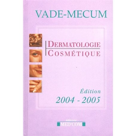 VADE MECUM DERMATOLOGIE COSMETIQUE