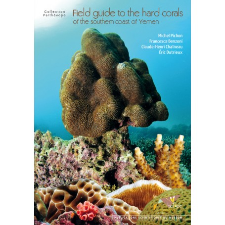 FIELD GUIDE TO THE HARD CORALS OF THE SOUTHERN COAST OF YEMEN