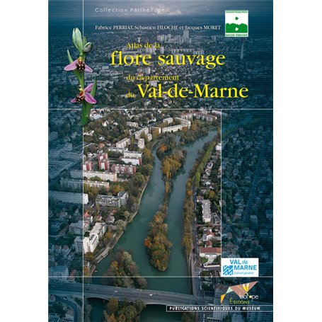 ATLAS DE LA FLORE SAUVAGE DU DEPARTEMENT DU VAL DE MARNE