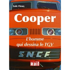 COOPER L'HOMME QUI DESSINA LE TGV