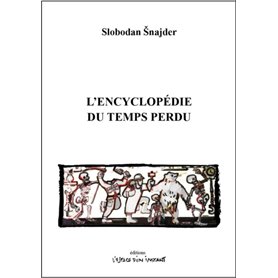 L'encyclopédie du temps perdu