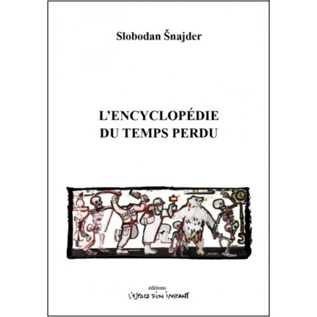 L'encyclopédie du temps perdu