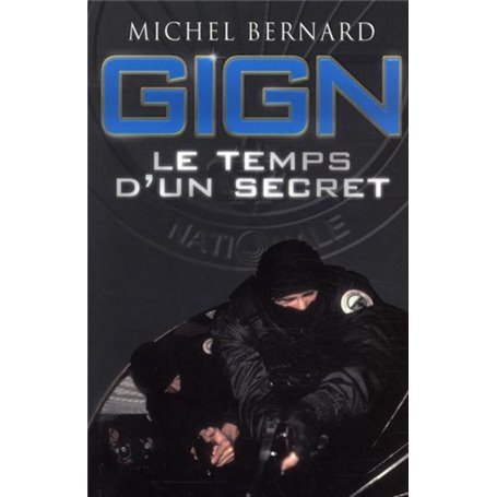 GIGN le temps d'un secret