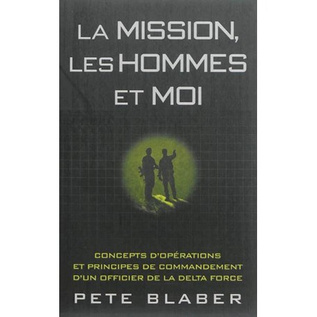 La mission, les hommes et moi