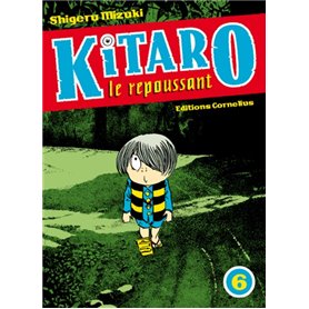 Kitaro le repoussant tome 6