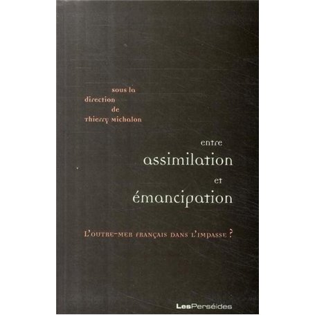 Entre assimilation et émancipation